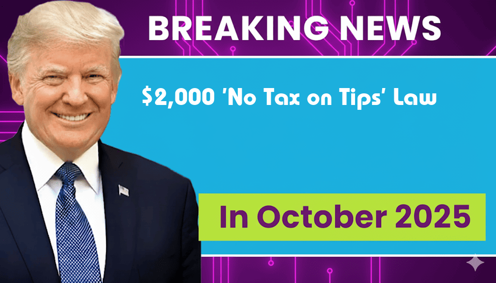 $2,000 ‘No Tax on Tips’ Benefit Becomes Law — Discover Its Potential Impact