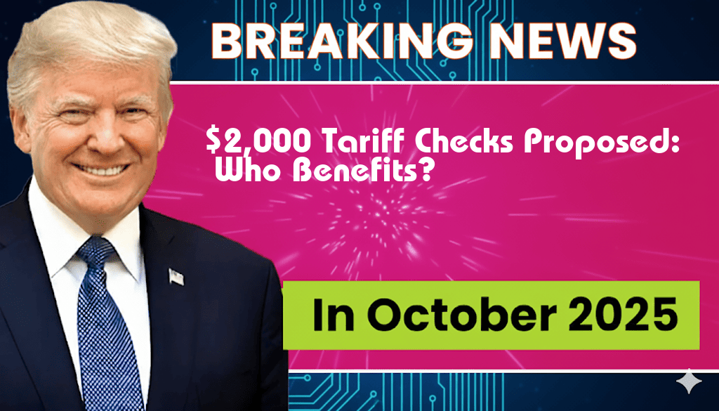 $2,000 Tariff Dividend Checks Proposed — Who Will Benefit?